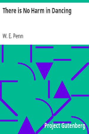 [Gutenberg 14183] • There is No Harm in Dancing